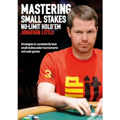 Abbildung von Mastering Small Stakes No Limit Hold&#039;Em: Strategies to Consistently Beat Tournaments and Cash Games