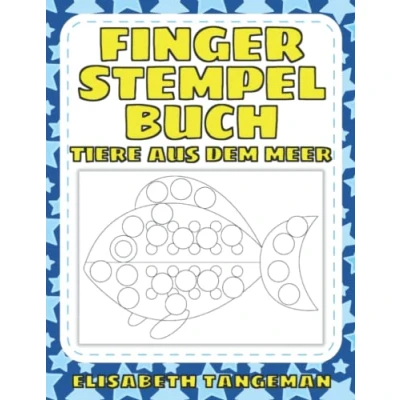 Abbildung von Fingerstempelbuch Tiere aus dem Meer: Übungsbuch für Kinder zum Malen, Basteln oder Fingerstempeln zur Förderung von Feinmotorik, Konzentration und Kreativität ab 2 Jahren
