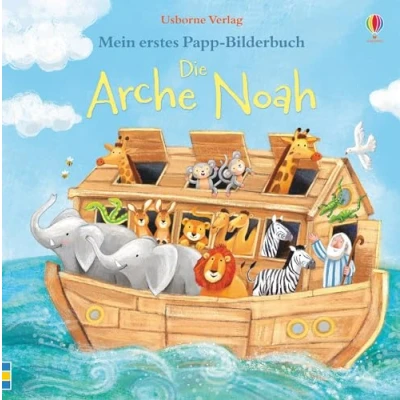 Abbildung von Mein erstes Papp Bilderbuch: Die Arche Noah (Meine ersten Bilderbücher)