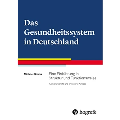 Abbildung von Das Gesundheitssystem in Deutschland: Eine Einführung Struktur und Funktionsweise