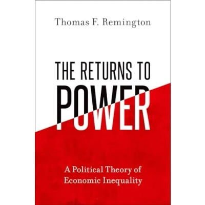 Abbildung von The Returns to Power: A Political Theory of Economic Inequality