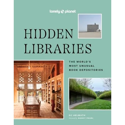 Abbildung von Lonely Planet Hidden Libraries: The World’s Most Unusual Book Depositories