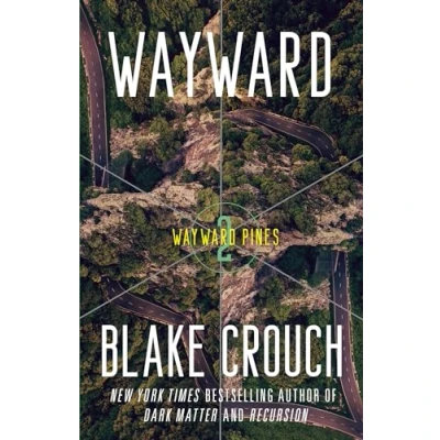 Abbildung von Wayward: Wayward Pines: 2 (The Pines Trilogy, Band 2)