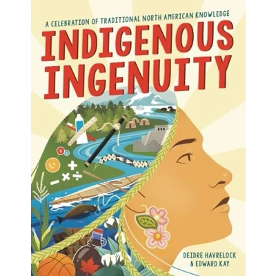 Abbildung von Indigenous Ingenuity: A Celebration of Traditional North American Knowledge