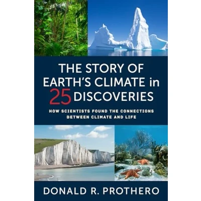 Abbildung von the Story of Earth&#039;s Climate in 25 Discoveries: How Scientists Found Connections Between and Life