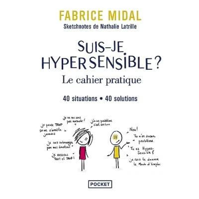Abbildung von Suis je hypersensible ? : le cahier pratique 40 situations, solutions