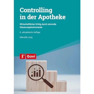 Abbildung von Controlling in der Apotheke: Wirtschaftlicher Erfolg durch sinnvolle Steuerungsinstrumente (Govi)