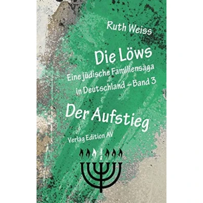 Abbildung von Die Löws Der Aufstieg: Eine jüdische Familiensaga in Deutschland (Die Löws: Deutschland)