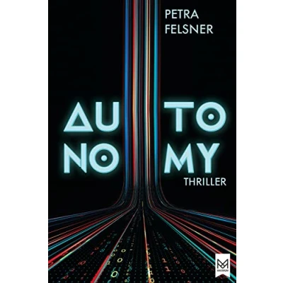 Abbildung von AUTONOMY: Hast du die Kontrolle? Spannender Jugendthriller um autonomes Fahren und Macht der Daten (Nora Achtziger Reihe)