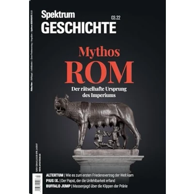 Abbildung von Spektrum Geschichte Mythos Rom: der rätselhafte Ursprung des Imperiums (Spektrum Geschichte: Von Menschwerdung bis in die Neuzeit)