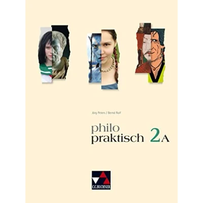 Abbildung von philopraktisch / 2 A: Unterrichtswerk Für Praktische Philosophie in Nordrhein Westfalen die Jahrgangsstufen 7/8 (philopraktisch: ... Westfalen)
