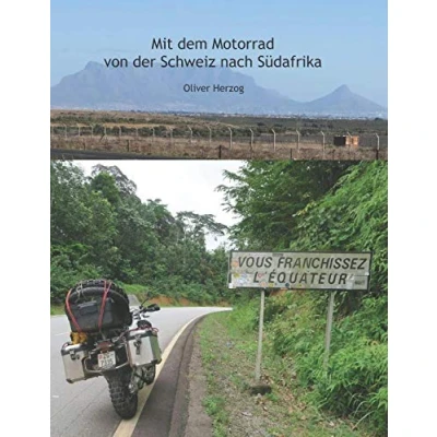 Abbildung von Mit dem Motorrad von der Schweiz nach Südafrika