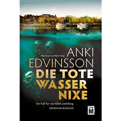 Abbildung von Die tote Wassernixe (Ein Fall für von Klint und Berg, Band 2)