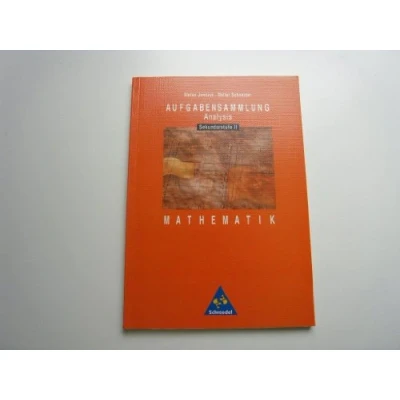 Abbildung von Aufgabensammlungen Mathematik: Aufgabensammlung Sekundarstufe II: Analysis (Aufgabensammlung Ausgabe 1997)