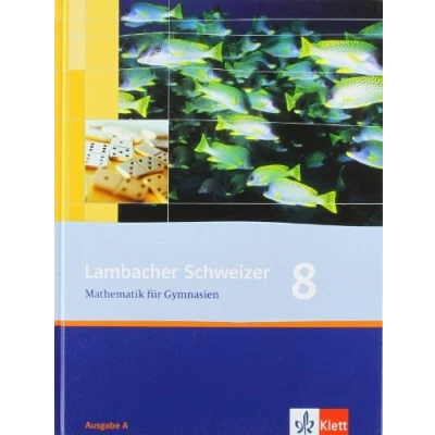 Abbildung von Lambacher Schweizer Mathematik 8. Allgemeine Ausgabe: Schulbuch Klasse 8: für Gymnasien (Lambacher Schweizer. Ausgabe ab 2006)