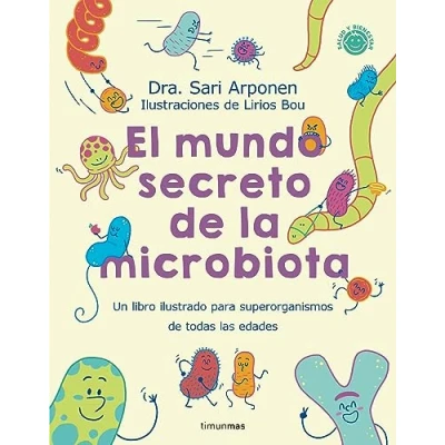 Abbildung von El mundo secreto de la microbiota: Un libro para superorganismos todas las edades (Salud y bienestar peques)