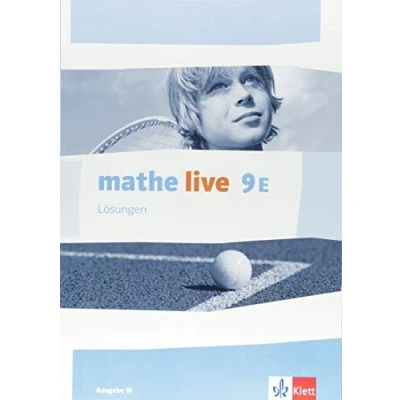 Abbildung von mathe live 9E. Ausgabe W: Lösungen Klasse 9 (E Kurs) (mathe live. W ab 2014)