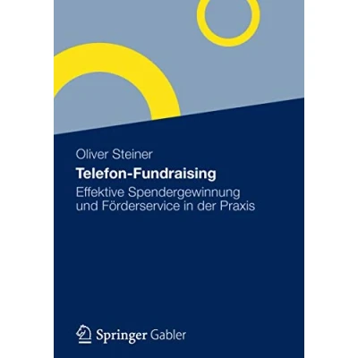 Abbildung von Telefon Fundraising: Effektive Spendengewinnung und Spenderbetreuung in der Praxis