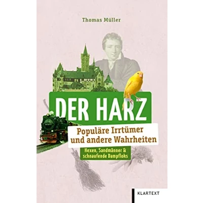 Abbildung von Der Harz: Populäre Irrtümer und andere Wahrheiten (Irrtümer Wahrheiten)