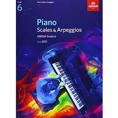 Abbildung von Piano Scales &amp; Arpeggios, ABRSM Grade 6: from 2021 (ABRSM Arpeggios)