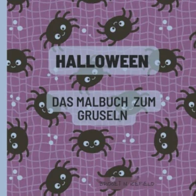 Abbildung von Halloween Malbuch: Das Malbuch zum Gruseln: Ein ideales Geschenk zu mit 40 einzigartigen und kreativen Motiven Gruseln für Kinder ab 5 Jahren. (Mein Serie)