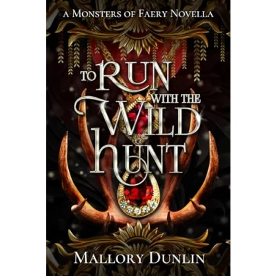 Abbildung von To Run with the Wild Hunt: A Fae Fated Mates Dark Fantasy Romance (Monsters of Faery)