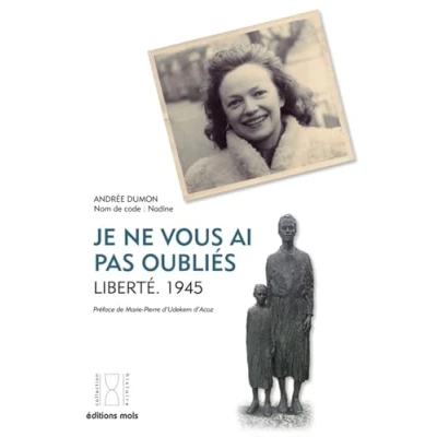 Abbildung von Je ne vous ai pas oubliés : Liberté. 1945