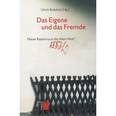 Abbildung von das Eigene und Fremde. Neuer Rassismus in der Alten Welt?
