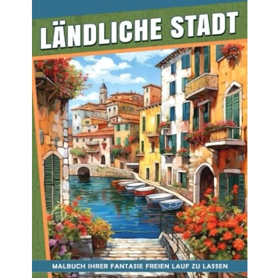 Abbildung von Ländliche Stadt Malbuch: Malvorlage „Landstadt“, Gelassenheit Im Kleinstadtcharme