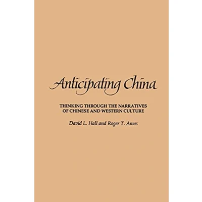 Abbildung von Anticipating China: Thinking Through the Narratives of Chinese and Western Culture