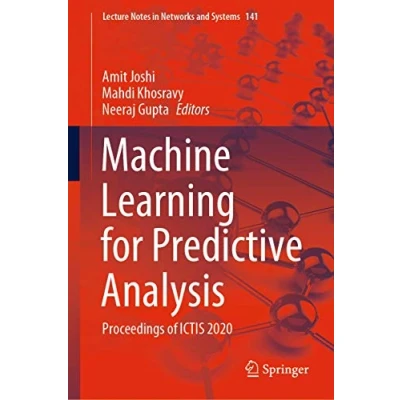 Abbildung von Machine Learning for Predictive Analysis: Proceedings of ICTIS 2020 (Lecture Notes in Networks and Systems, 141, Band 141)