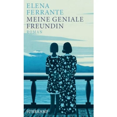 Abbildung von Meine geniale Freundin: Band 1 der Neapolitanischen Saga (Kindheit und frühe Jugend) Das beste Buch des 21. Jahrhunderts (New York Times) (Neapolitanische Saga)