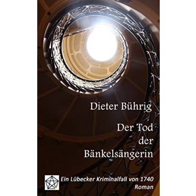 Abbildung von der Tod Bänkelsängerin: Ein Lübecker Kriminalfall von 1740