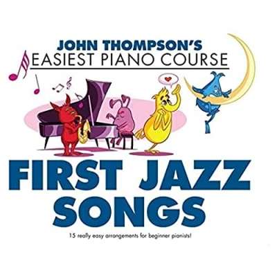 Abbildung von John Thompson&#039;s Easiest Piano Course: First Jazz Songs: Songbook für Klavier