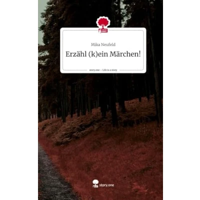 Abbildung von Erzähl (k)ein Märchen!. Life is a Story story.one