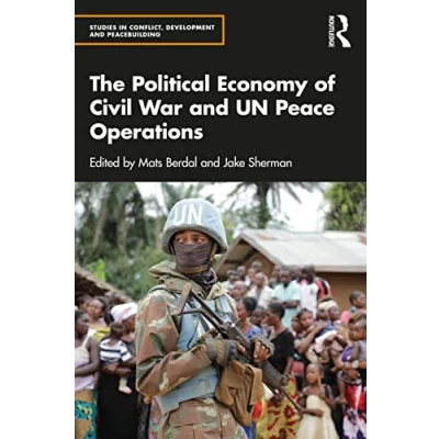 Abbildung von The Political Economy of Civil War and UN Peace Operations (Studies in Conflict, Development Peacebuilding)