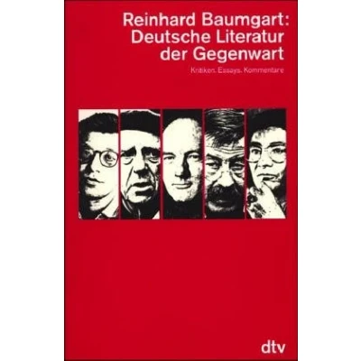 Abbildung von Deutsche Literatur der Gegenwart: Kritiken, Essays, Kommentare (dtv Kultur &amp; Geschichte)