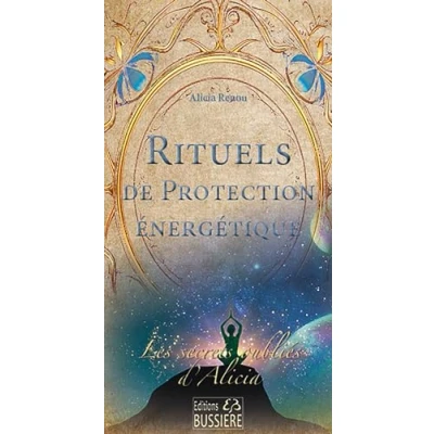 Abbildung von Rituels de Protection énergétique Les secrets oubliés d&#039;Alicia