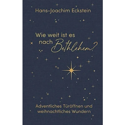 Abbildung von Wie weit ist es nach Bethlehem?: Adventliches Türöffnen und weihnachtliches Wundern