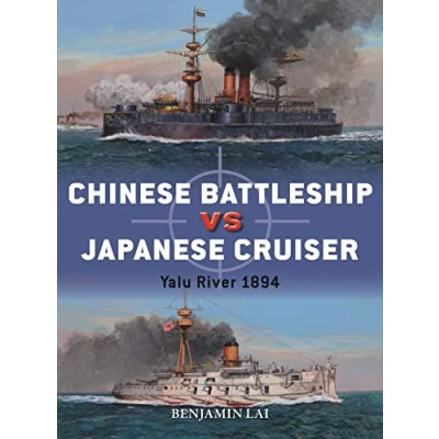 Abbildung von Chinese Battleship vs Japanese Cruiser: Yalu River 1894 (Duel, Band 92)