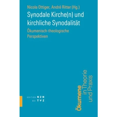 Abbildung von Synodale Kirche(n) und kirchliche Synodalität: Ökumenisch theologische Perspektiven (Schriften des Ökumenischen Instituts Luzern)