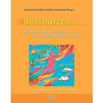 Abbildung von Ressourcen ... Ein Hand und Lesebuch zur psychotherapeutischen Arbeit: therapeutischen Arbeit
