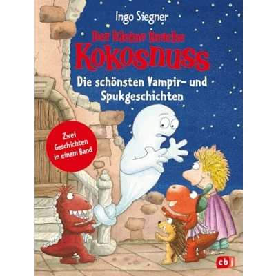 Abbildung von Der kleine Drache Kokosnuss Die schönsten Vampir und Spukgeschichten: Doppelband: / das Abenteuer (Kokosnuss Sammelbände, Band 10)