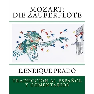 Abbildung von Mozart: Die Zauberflote: Traduccion al Espanol y Comentarios (Opera en Espanol)