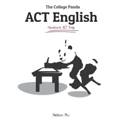 Abbildung von The College Panda&#039;s ACT English: Advanced Guide and Workbook
