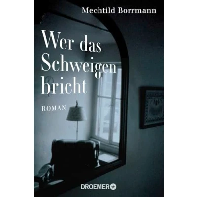 Abbildung von Wer das Schweigen bricht: Roman