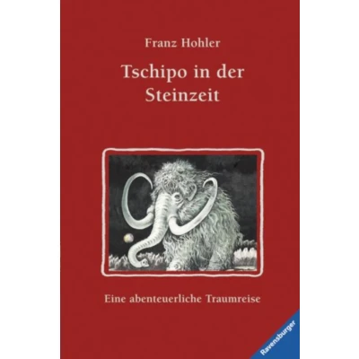 Abbildung von Tschipo in der Steinzeit: Eine abenteuerliche Traumreise