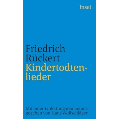 Abbildung von Kindertodtenlieder: Mit einer Einleitung neu herausgegeben von Hans Wollschläger (insel taschenbuch)