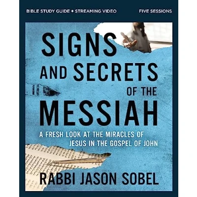 Abbildung von Signs and Secrets of the Messiah Bible Study Guide plus Streaming Video: A Fresh Look at Miracles Jesus in Gospel John