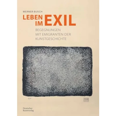 Abbildung von Leben im Exil: Begegnungen mit Emigranten der Kunstgeschichte